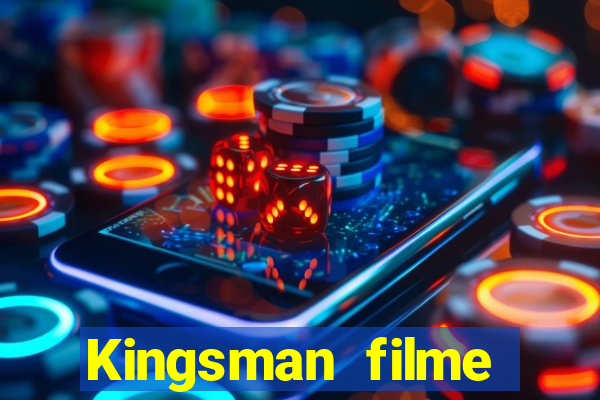 Kingsman filme completo dublado superflix